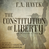 The Constitution of Liberty: The Definitive Edition