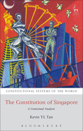 The Constitution of Singapore: A Contextual Analysis