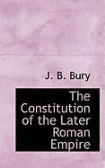 The Constitution of the Later Roman Empire