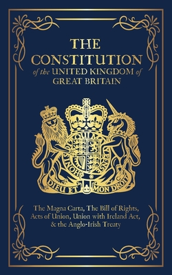 The Constitution of the United Kingdom of Great Britain - Founding Fathers