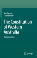 The Constitution of Western Australia: An Exploration