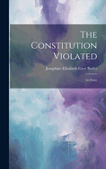 The Constitution Violated: An Essay