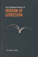 The Constitutional Protection of Freedom of Expression