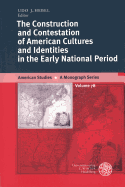 The Construction and Contestation of American Cultures and Identities in the Early National Period