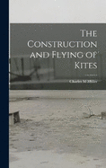 The Construction and Flying of Kites