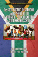 The Construction, Negotiation, and Representation of Immigrant Student Identities in South African schools