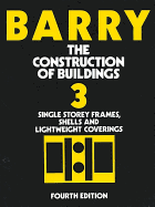 The Construction of Buildings, Volume 3: Single Story Frames, Shells and Lightweight Coverings