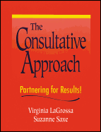 The Consultative Approach: Partnering for Results!