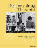 The Consulting Therapist: A Guide for OTS and Pts in Schools