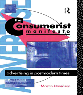 The Consumerist Manifesto: Advertising in Postmodern Times