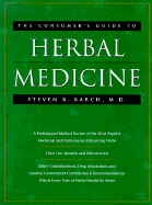 The Consumer's Guide to Herbal Medicine: A Professional Medical Review of the Most Popular Medicinal and Performance Enhancing Drugs - Karch, Steven B., MD
