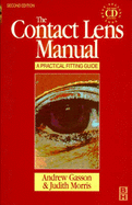 The Contact Lens Manual: A Practical Fitting Guide with CD-ROM - Gasson, Andrew, and Morris, Judith A, Msc