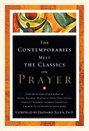 The Contemporaries Meet the Classics on Prayer