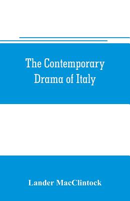 The contemporary drama of Italy - MacClintock, Lander