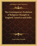 The Contemporary Evolution of Religious Thought in England, America and India