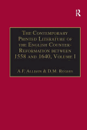 The Contemporary Printed Literature of the English Counter-Reformation Between 1558 and 1640: Volume I: Works in Languages Other Than English