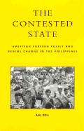 The Contested State: American Foreign Policy and Regime Change in the Philippines