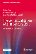 The Contextualisation of 21st Century Skills: Assessment in East Africa