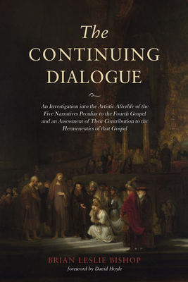 The Continuing Dialogue - Bishop, Brian Leslie, and Hoyle, David (Foreword by)