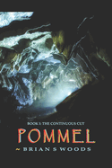 The Continuous Cut: POMMEL Trilogy