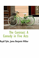 The Contrast: A Comedy in Five Acts