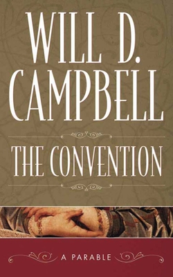 The Convention: A Parable - Campbell, Will D