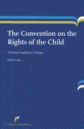 The Convention on the Rights of the Child: A Cultural Legitimacy Critique