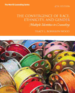 The Convergence of Race, Ethnicity, and Gender: Multiple Identities in Counseling