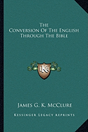 The Conversion Of The English Through The Bible