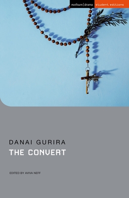 The Convert - Gurira, Danai, Ms., and Neff, Aviva (Volume editor)