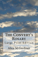 The Convert's Rosary: Large Print Edition