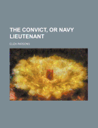 The Convict, or Navy Lieutenant