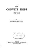 The Convict Ships of Australia 1787-1868