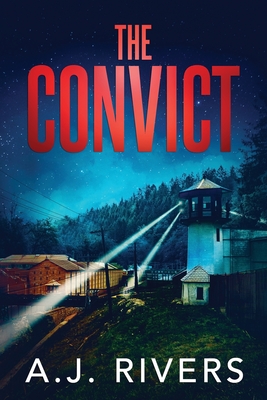 The Convict - Rivers, A J