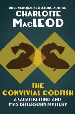 The Convivial Codfish - MacLeod, Charlotte