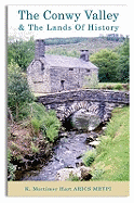 The Conwy Valley and the Lands of History