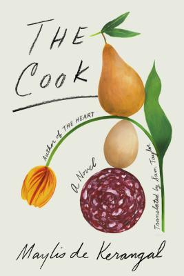 The Cook - De Kerangal, Maylis, and Taylor, Sam (Translated by)