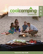 The Cool Camping Cookbook: Great Food for the Great Outdoors