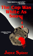 The Cop Was White as Snow