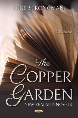 The Copper Garden: New Zealand Novels - Strongman, Luke