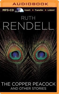 The Copper Peacock and Other Stories - Rendell, Ruth