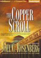 The Copper Scroll - Rosenberg, Joel C, and Woodman, Jeff (Read by)