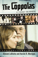 The Coppolas: A Family Business