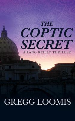 The Coptic Secret - Loomis, Gregg