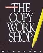 The Copy Workshop Workbook - Bendinger, Bruce