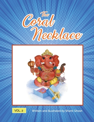 The Coral Necklace - Ghosh, Shanti, and Agarwal, Sona (Designer)