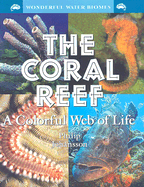 The Coral Reef: A Colorful Web of Life