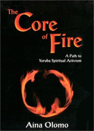 The Core of Fire: A Path to Your Spiritual Activism