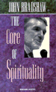 The Core of Spirituality