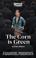 The Corn is Green: A Play